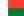 Madagascar