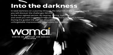 WOMAI Cracow - Into the darkness experience