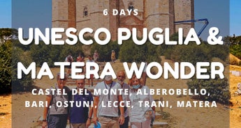 Private 6 days tour Unesco Wonders of Puglia and Matera