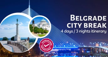 Belgrade city break - 4 days / 3 nights