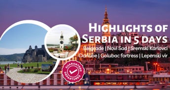 Highlights of Serbia in 5 days - SMALL GROUP